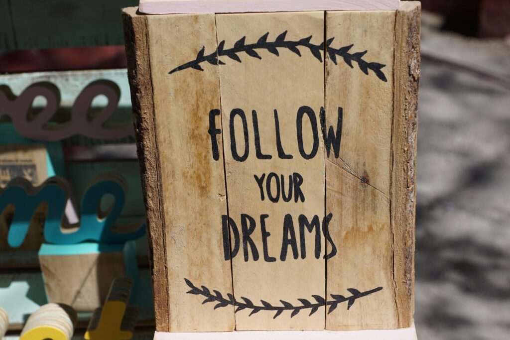 follow your dreams wooden sign